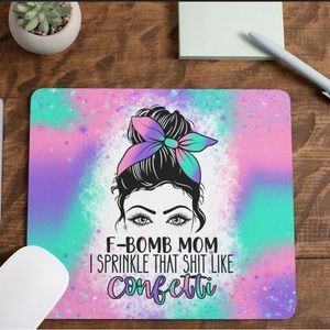 Beautiful custom made mouse pad, F Bomb Mom